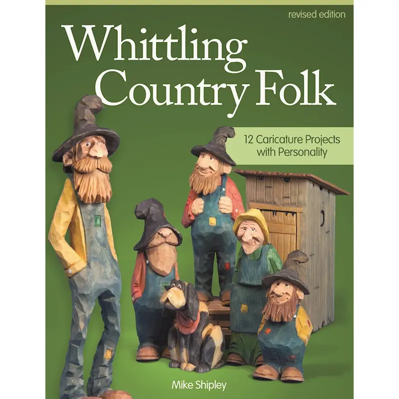 Whittling Country Folk, Revised Edition