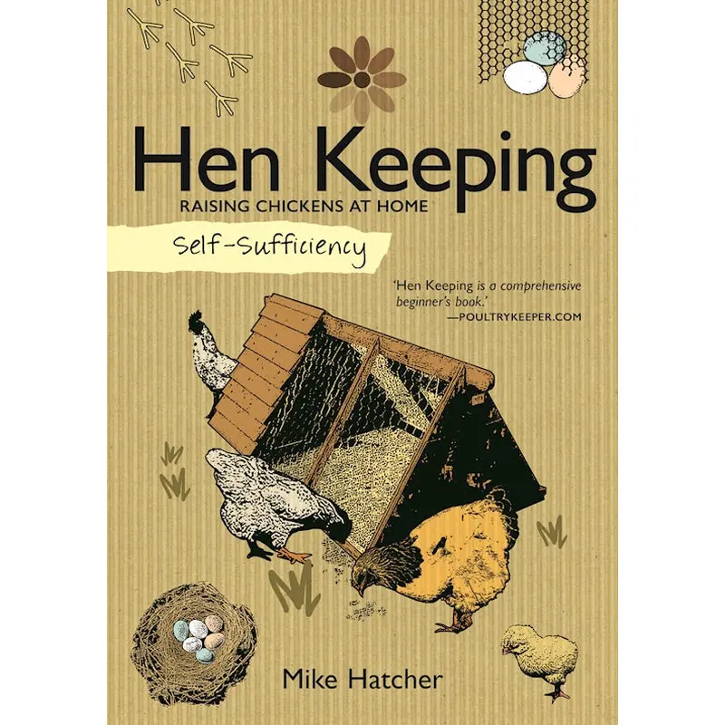 Self-Sufficiency: Hen Keeping