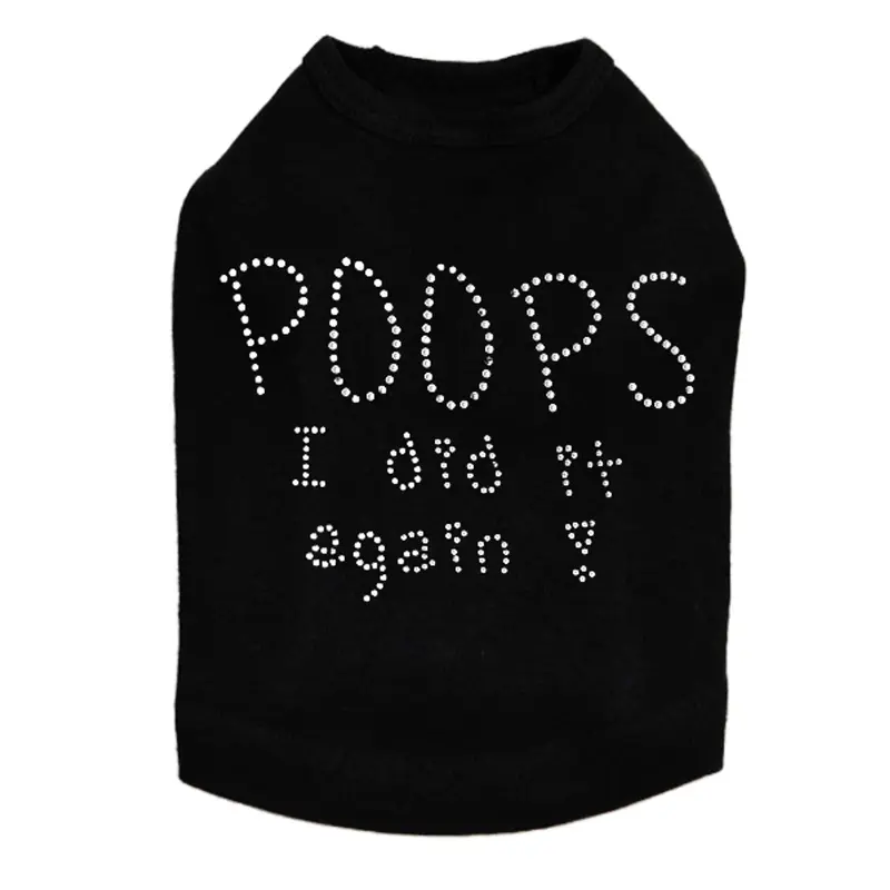 Poops I Did It Again - Dog Tank