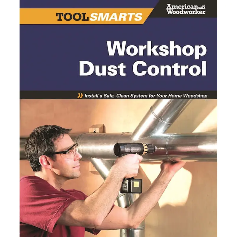 Workshop Dust Control (American Woodworker)