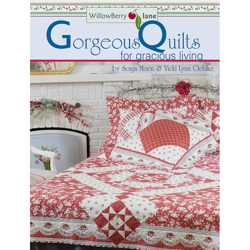 WillowBerry Lane Gorgeous Quilts for Gracious Living