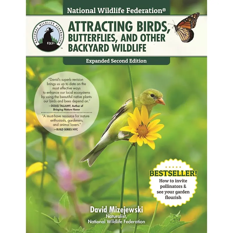 National Wildlife Federation: Attracting Birds, Butterflies, and Other Backyard Wildlife, Expanded Second Edition