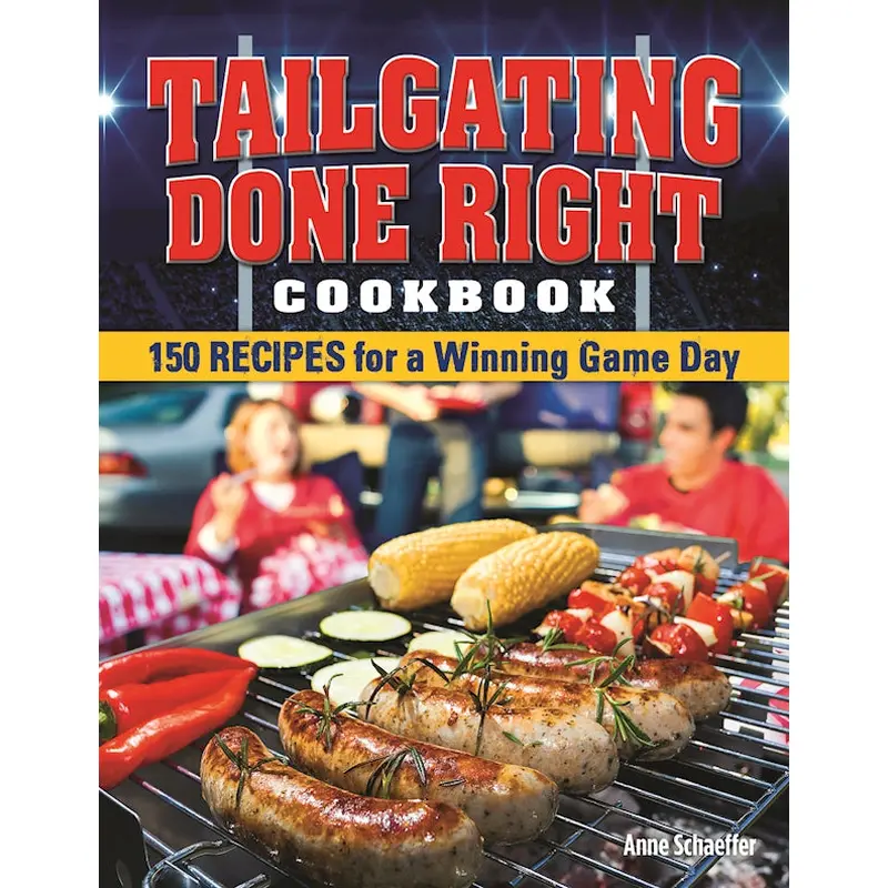 Tailgating Done Right Cookbook