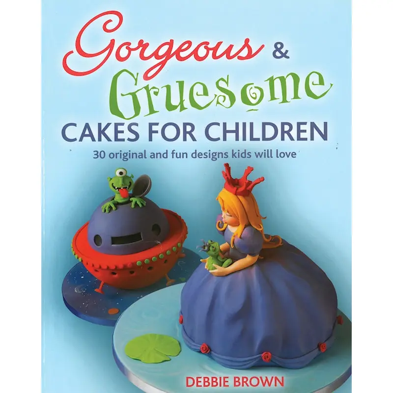 Gorgeous & Gruesome Cakes for Children